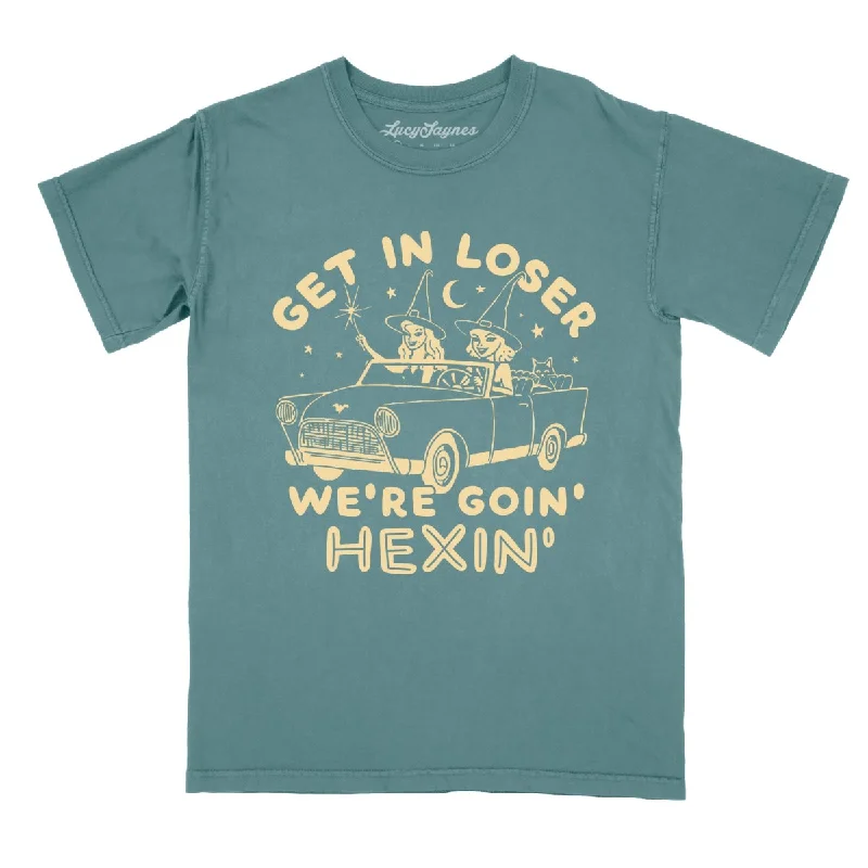 Get In Loser We're Goin' Hexin' Comfort Colors Tee