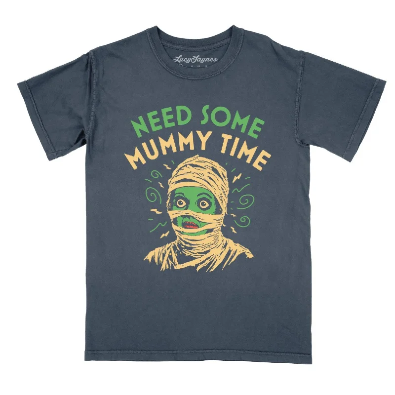 Need Some Mummy Time Comfort Colors Tee