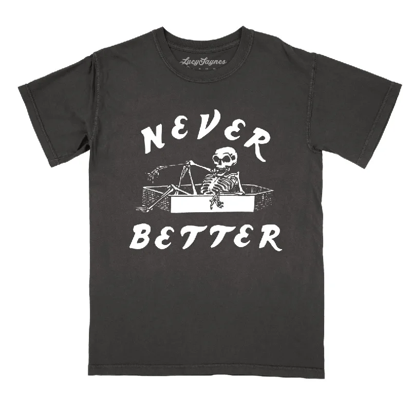 Never Better Comfort Colors Tee