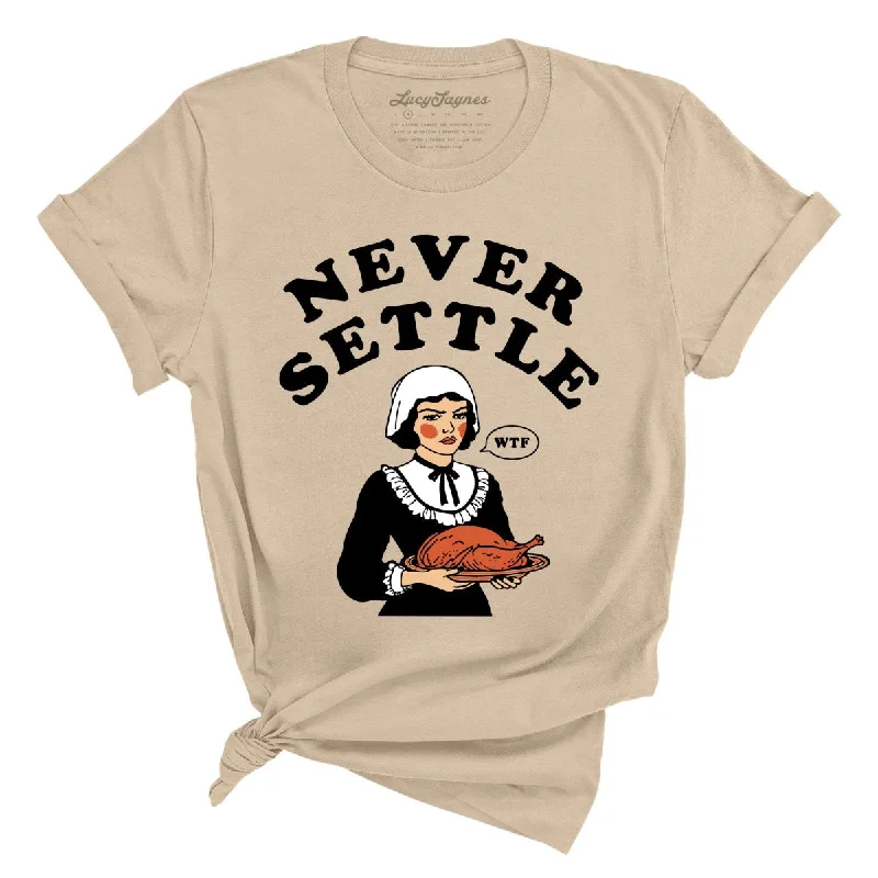 Never Settle Tee