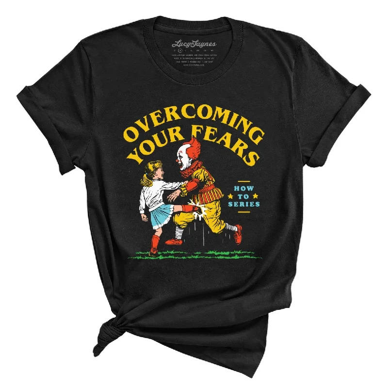 Overcoming Your Fears Tee