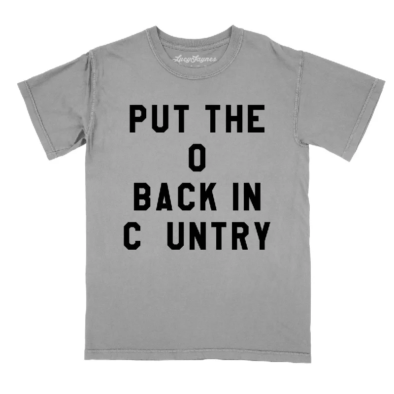 Put the O Back in Cuntry Comfort Colors Tee