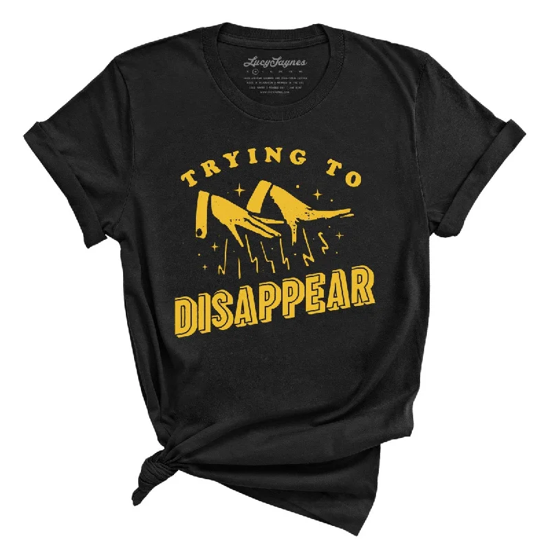 Trying to Disappear Tee