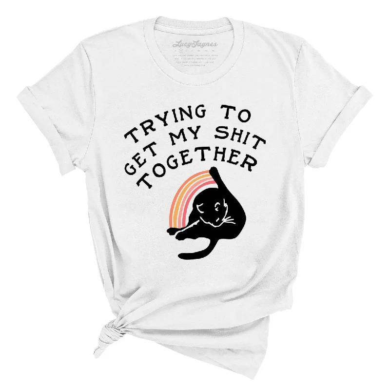 Trying To Get My Shit Together Tee