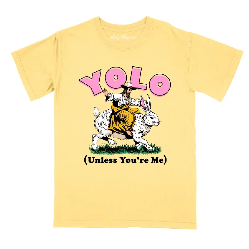 YOLO Unless You're Me Comfort Colors Tee