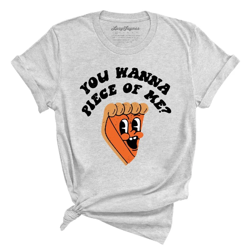 You Wanna Piece Of Me Tee